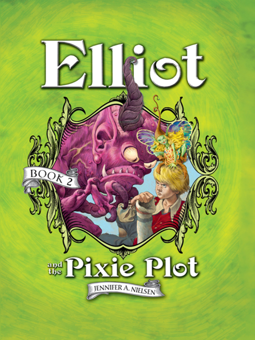 Title details for Elliot and the Pixie Plot by Jennifer Nielsen - Wait list